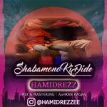 Hamidrezz – Shabamono Ki Dide - شبامونو کی دیده